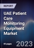 UAE Patient Care Monitoring Equipment Market Outlook to 2028- Product Image