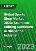 Global Sports Shoe Market 2023: Seamless Knitting Continues to Shape the Industry- Product Image