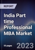 India Part time Professional MBA Market Outlook to 2027- Product Image