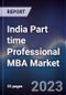 India Part time Professional MBA Market Outlook to 2027 - Product Image