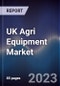 UK Agri Equipment Market Outlook to 2027 - Product Thumbnail Image