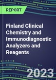 2023-2027 Finland Clinical Chemistry and Immunodiagnostic Analyzers and Reagents - Supplier Shares, Volume and Sales Segment Forecasts for 100 Tests- Product Image