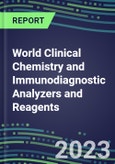 2023-2027 World Clinical Chemistry and Immunodiagnostic Analyzers and Reagents - Supplier Shares, Volume and Sales Segment Forecasts for 100 Tests in 98 Countries- Product Image