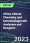 2023-2027 Africa Clinical Chemistry and Immunodiagnostic Analyzers and Reagents - Supplier Shares, Volume and Sales Segment Forecasts for 100 Tests in 7 Countries - Product Image