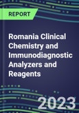 2023-2027 Romania Clinical Chemistry and Immunodiagnostic Analyzers and Reagents - Supplier Shares, Volume and Sales Segment Forecasts for 100 Tests- Product Image