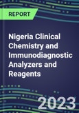 2023-2027 Nigeria Clinical Chemistry and Immunodiagnostic Analyzers and Reagents - Supplier Shares, Volume and Sales Segment Forecasts for 100 Tests- Product Image