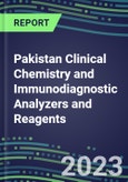 2023-2027 Pakistan Clinical Chemistry and Immunodiagnostic Analyzers and Reagents - Supplier Shares, Volume and Sales Segment Forecasts for 100 Tests- Product Image