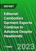 Editorial: Cambodia's Garment Exports Continue to Advance Despite Headwinds- Product Image