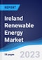 Ireland Renewable Energy Market Summary, Competitive Analysis and Forecast to 2027 - Product Image