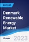 Denmark Renewable Energy Market Summary, Competitive Analysis and Forecast to 2027 - Product Image