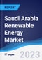 Saudi Arabia Renewable Energy Market Summary, Competitive Analysis and Forecast to 2027 - Product Image