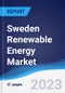 Sweden Renewable Energy Market Summary, Competitive Analysis and Forecast to 2027 - Product Image