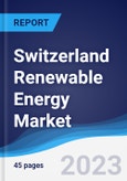 Switzerland Renewable Energy Market Summary, Competitive Analysis and Forecast to 2027- Product Image