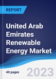 United Arab Emirates (UAE) Renewable Energy Market Summary, Competitive Analysis and Forecast to 2027- Product Image