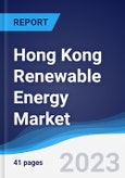 Hong Kong Renewable Energy Market Summary, Competitive Analysis and Forecast to 2027- Product Image