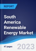 South America Renewable Energy Market Summary, Competitive Analysis and Forecast to 2027- Product Image