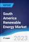 South America Renewable Energy Market Summary, Competitive Analysis and Forecast to 2027 - Product Thumbnail Image