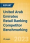 United Arab Emirates (UAE) Retail Banking Competitor Benchmarking - Financial Performance, Customer Relationships and Satisfaction - Product Thumbnail Image