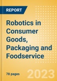Robotics in Consumer Goods, Packaging and Foodservice - Thematic Intelligence- Product Image