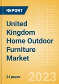 United Kingdom (UK) Home Outdoor Furniture Market Size and Growth, Online Sales and Penetration to 2027- Product Image