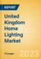 United Kingdom (UK) Home Lighting Market Size and Growth, Retailer Share, Online Sales and Penetration to 2027 - Product Image