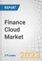 Finance Cloud Market by Offering (Solutions (Financial Forecasting, Financial Reporting & Analysis, Security, GRC) and Services), Application, Deployment Model, Organization Size (Large Enterprises, SMEs), End User and Region - Global Forecast to 2028 - Product Image