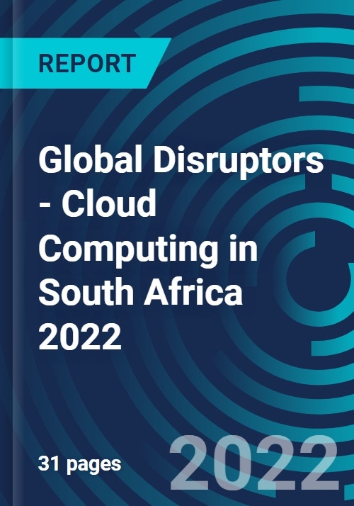 Global Disruptors Cloud Computing in South Africa 2022