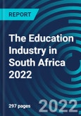 The Education Industry in South Africa 2022- Product Image