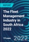 The Fleet Management Industry in South Africa 2022 - Product Thumbnail Image