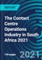 The Contact Centre Operations Industry in South Africa 2021 - Product Thumbnail Image