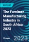 The Furniture Manufacturing Industry in South Africa 2023 - Product Thumbnail Image