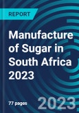 Manufacture of Sugar in South Africa 2023- Product Image