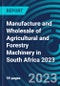 Manufacture and Wholesale of Agricultural and Forestry Machinery in South Africa 2023 - Product Thumbnail Image