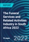 The Funeral Services and Related Activities Industry in South Africa 2022 - Product Thumbnail Image