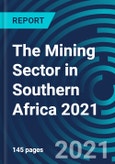 The Mining Sector in Southern Africa 2021- Product Image
