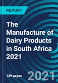 The Manufacture of Dairy Products in South Africa 2021- Product Image