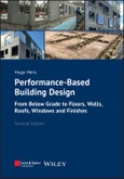 Performance-Based Building Design. From Below Grade to Floors, Walls, Roofs, Windows and Finishes. Edition No. 2- Product Image