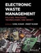 Electronic Waste Management. Policies, Processes, Technologies, and Impact. Edition No. 1 - Product Thumbnail Image