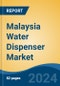 Malaysia Water Dispenser Market, Competition, Forecast & Opportunities, 2018-2028F - Product Thumbnail Image