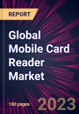 Global Mobile Card Reader Market 2023-2027- Product Image