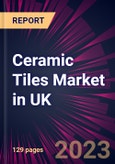 Ceramic Tiles Market in UK 2023-2027- Product Image