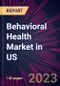 Behavioral Health Market in US 2023-2027 - Product Thumbnail Image