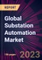 Global Substation Automation Market 2023-2027 - Product Image