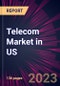 Telecom Market in US 2023-2027 - Product Thumbnail Image