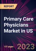 Primary Care Physicians Market in US 2023-2027- Product Image