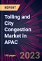 Tolling and City Congestion Market in APAC 2023-2027 - Product Thumbnail Image