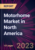 Motorhome Market in North America 2023-2027- Product Image