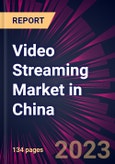 Video Streaming Market in China 2023-2027- Product Image