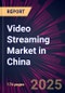 Video Streaming Market in China 2025-2029 - Product Image