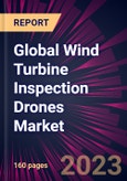 Global Wind Turbine Inspection Drones Market 2023-2027- Product Image